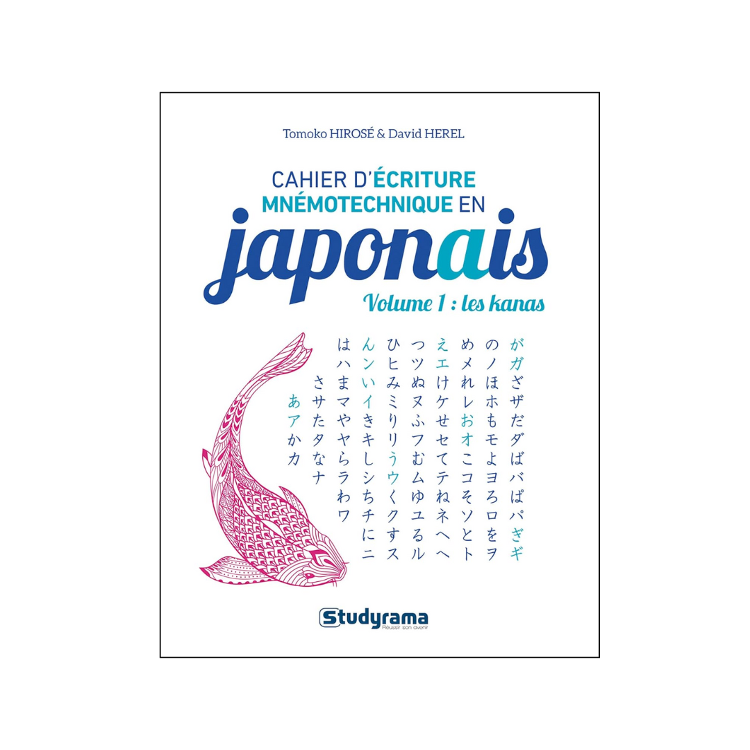 Cahier d’écriture mnémotechnique en Japonais vol.1 Kanas