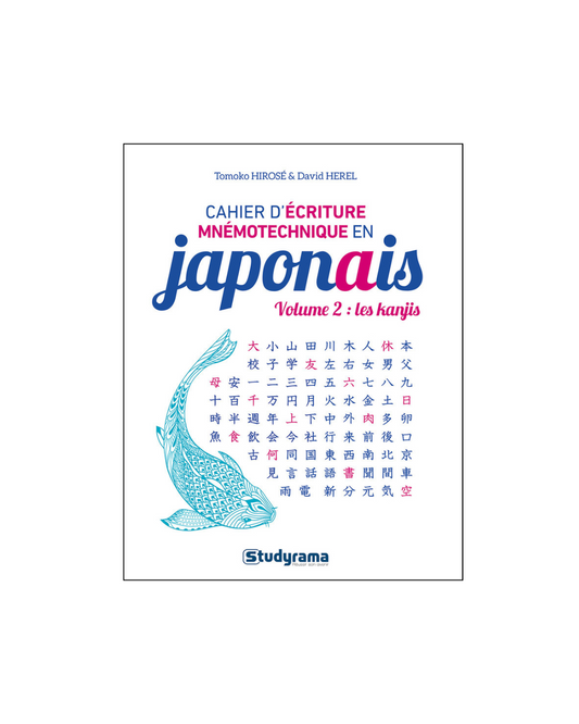 Cahier d’écriture mnémotechnique en Japonais vol.2 Kanjis