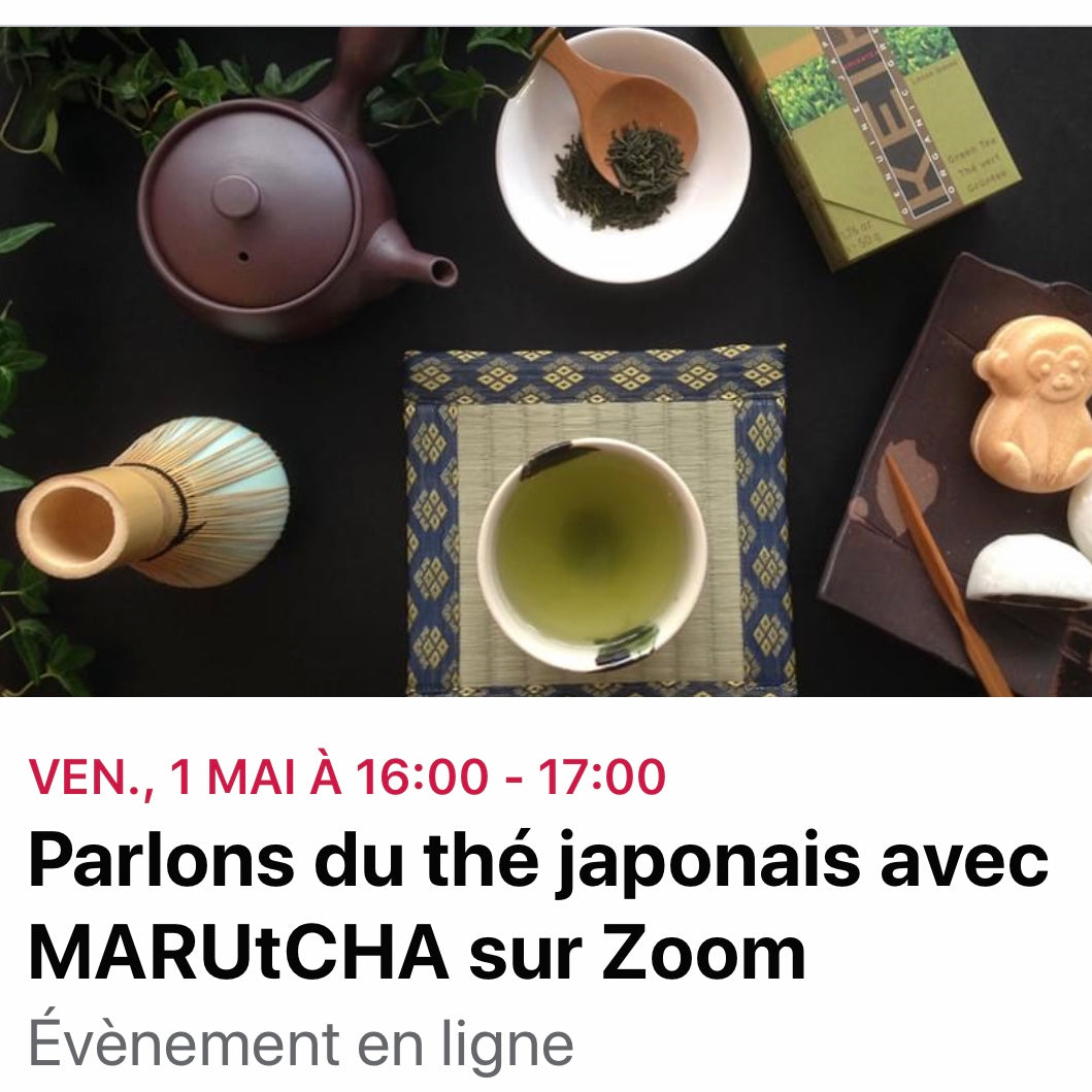 Parlons du thé japonais avec MARUtCHA sur ZOOM