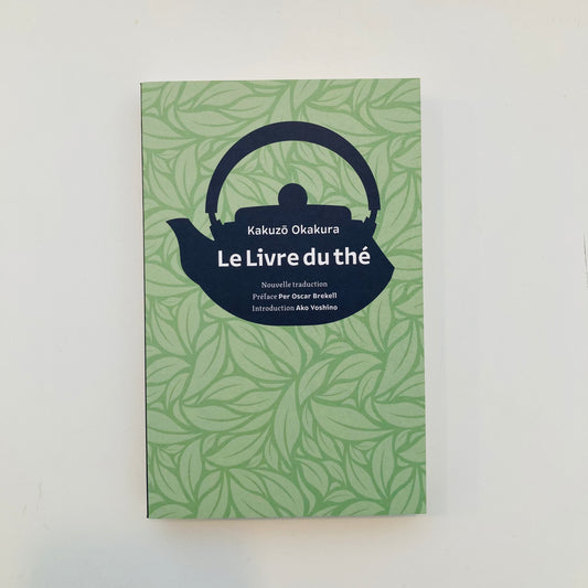 Le livre du thé - OKAKURA Kakuzô - editions imho